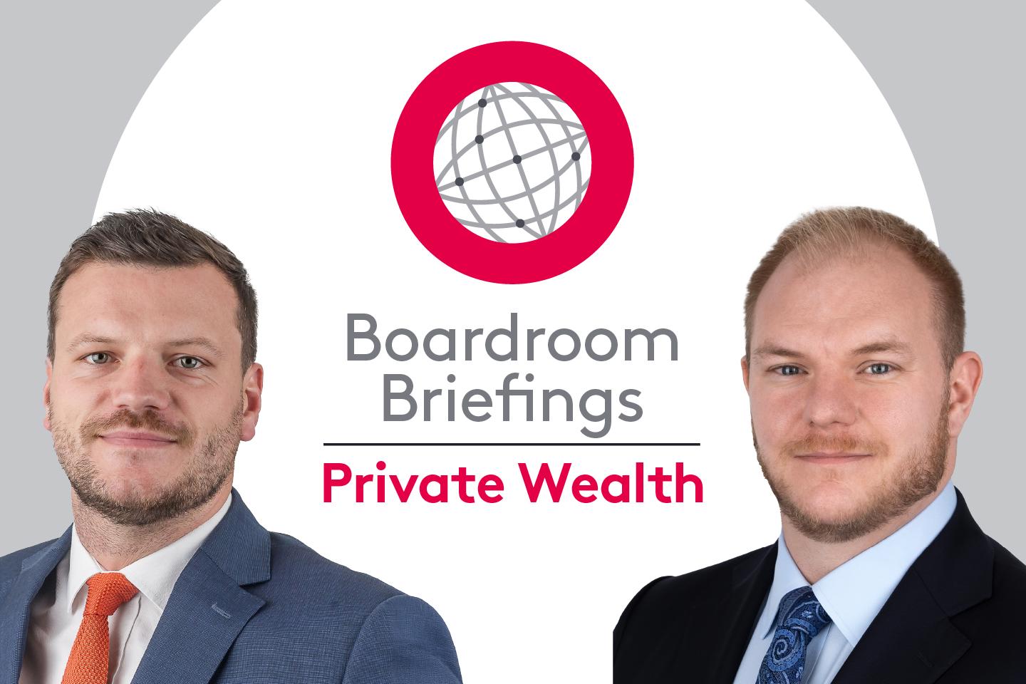 Stuart and Samuel with the Boardroom Briefings Private Wealth logo in the background.